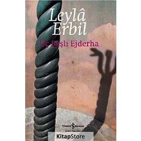 Üç Başlı Ejderha Leyla Erbil