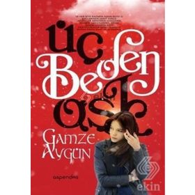 Üç Beden Aşk - Gamze Aygün