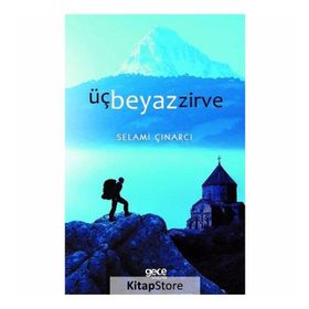 Üç Beyaz Zirve - Selami Çınarcı