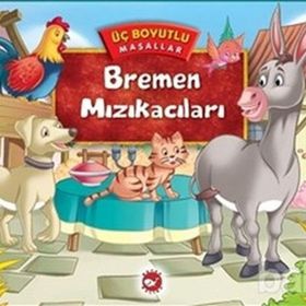 Üç Boyutlu Masallar - Bremen Mızıkacıları - Kolektif