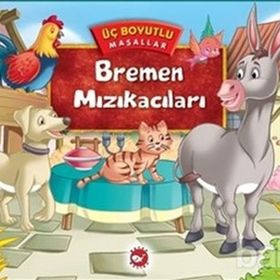 Üç Boyutlu Masallar - Bremen Mızıkacıları - Kolektif