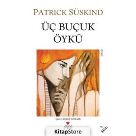 ÜÇ BUÇUK ÖYKÜ - PATRICK SÜSKIND