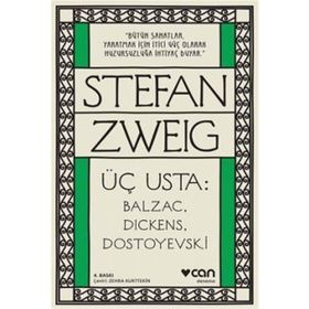 ÜÇ BÜYÜK USTA BALZAC, DICKENS, DOSTOYEVSKI - STEFAN ZWEIG