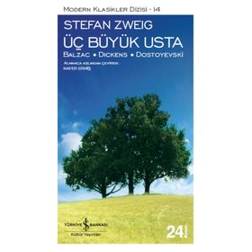 ÜÇ BÜYÜK USTA BALZAC, DICKENS, DOSTOYEVSKI - STEFAN ZWEIG