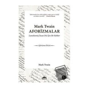 Üç Büyük Yazardan Aforizmalar - Oscar Wilde Mark Twain George Bernar Shaw George Bernar Shaw