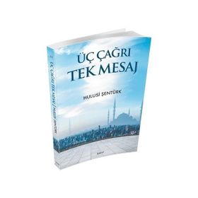 Üç Çağrı Tek Mesaj - Hulusi Şentürk