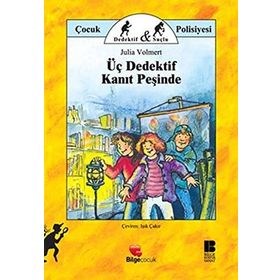 ÜÇ DEDEKTIF KANIT PEŞİNDE - JULIA VOLMERT