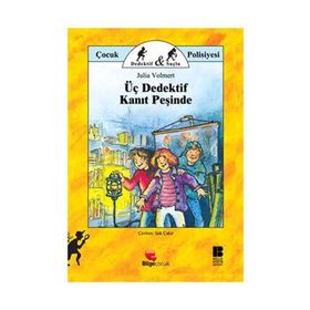 ÜÇ DEDEKTIF KANIT PEŞİNDE - JULIA VOLMERT