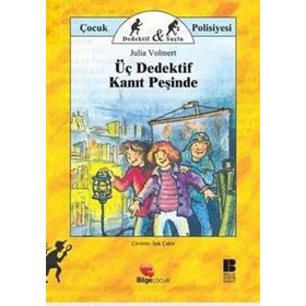 ÜÇ DEDEKTIF KANIT PEŞİNDE - JULIA VOLMERT