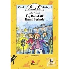 ÜÇ DEDEKTIF KANIT PEŞİNDE - JULIA VOLMERT