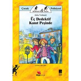 ÜÇ DEDEKTIF KANIT PEŞİNDE - JULIA VOLMERT