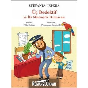 Üç Dedektif ve İki Matematik Bulmacası - Stefania Lepera