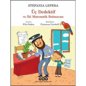 Üç Dedektif ve İki Matematik Bulmacası - Stefania Lepera