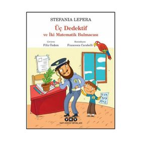 Üç Dedektif ve İki Matematik Bulmacası - Stefania Lepera