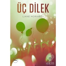 Üç Dilek - Liane Moriarty