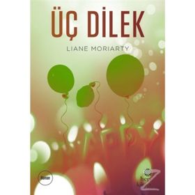 Üç Dilek - Liane Moriarty