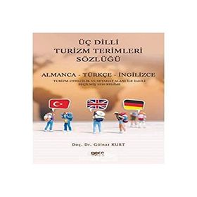 Üç Dilli Turizm Terimleri Sözlüğü - Gülnaz Kurt