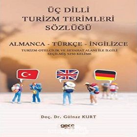 Üç Dilli Turizm Terimleri Sözlüğü - Gülnaz Kurt