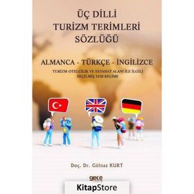Üç Dilli Turizm Terimleri Sözlüğü - Gülnaz Kurt