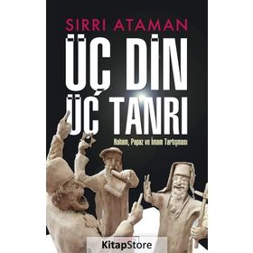 Üç Din Üç Tanrı - Sırrı Ataman
