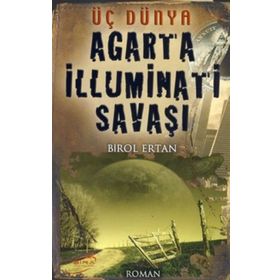 ÜÇ DÜNYA AGARTA İLLUMİNATİ SAVAŞI - BIROL ERTAN