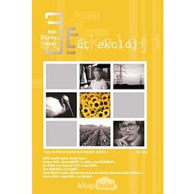 ÜÇ EKOLOJI SAYI: 9 - GÖNÜLLÜ SADELIK, EKOLOJIK YAŞAM - KOLEKTIF