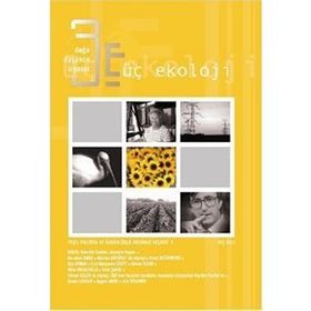 ÜÇ EKOLOJI SAYI: 9 - GÖNÜLLÜ SADELIK, EKOLOJIK YAŞAM - KOLEKTIF