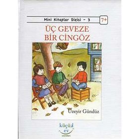 ÜÇ GEVEZE BIR CINGÖZ - ÜZEYIR GÜNDÜZ