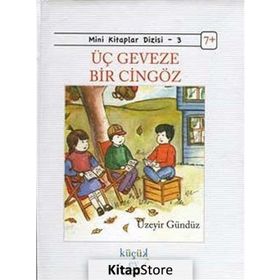 ÜÇ GEVEZE BIR CINGÖZ - ÜZEYIR GÜNDÜZ
