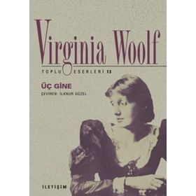 ÜÇ GINE - VIRGINIA WOOLF