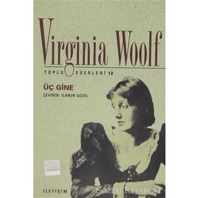 ÜÇ GINE - VIRGINIA WOOLF