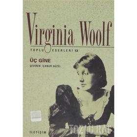ÜÇ GINE - VIRGINIA WOOLF