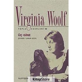 ÜÇ GINE - VIRGINIA WOOLF