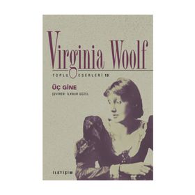 ÜÇ GINE - VIRGINIA WOOLF