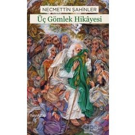 ÜÇ GÖMLEK HIKAYESI - NECMETTIN ŞAHİNLER
