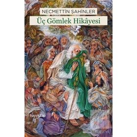 ÜÇ GÖMLEK HIKAYESI - NECMETTIN ŞAHİNLER