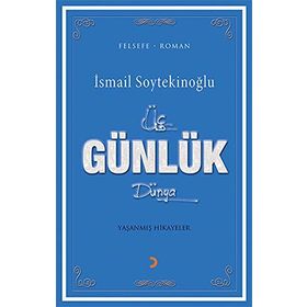 Üç Günlük Dünya - İsmail Soytekinoğlu