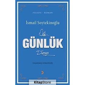 Üç Günlük Dünya - İsmail Soytekinoğlu