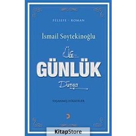 Üç Günlük Dünya - İsmail Soytekinoğlu