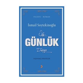 Üç Günlük Dünya - İsmail Soytekinoğlu