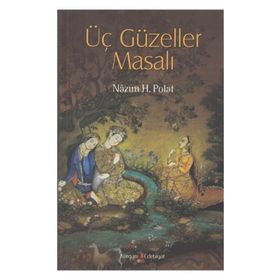 ÜÇ GÜZELLER MASALI - NAZIM H. POLAT