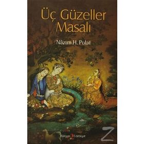ÜÇ GÜZELLER MASALI - NAZIM H. POLAT