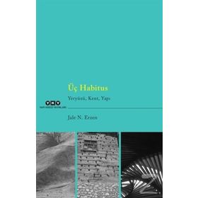 Üç Habitus - Jale Nejdet Erzen