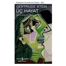 Üç Hayat - Gertrude Stein - Ciltli - İş Bankası Kültür Yayınları