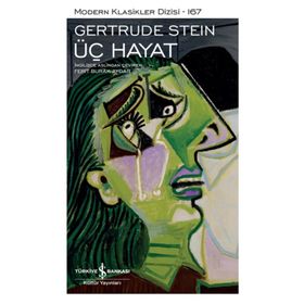 Üç Hayat - Gertrude Stein - Ciltli - İş Bankası Kültür Yayınları