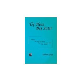 Üç Hece Beş Satır - Erhan Kaya