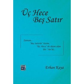 Üç Hece Beş Satır - Erhan Kaya