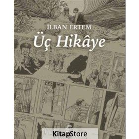 Üç Hikaye - İlban Ertem