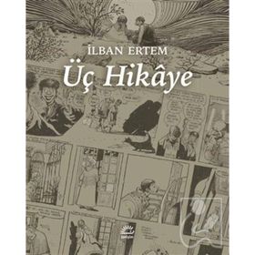 Üç Hikaye - İlban Ertem