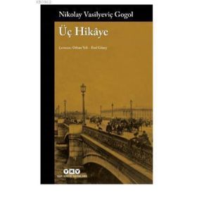 Üç Hikaye - Nikolay Vasilyeviç Gogol